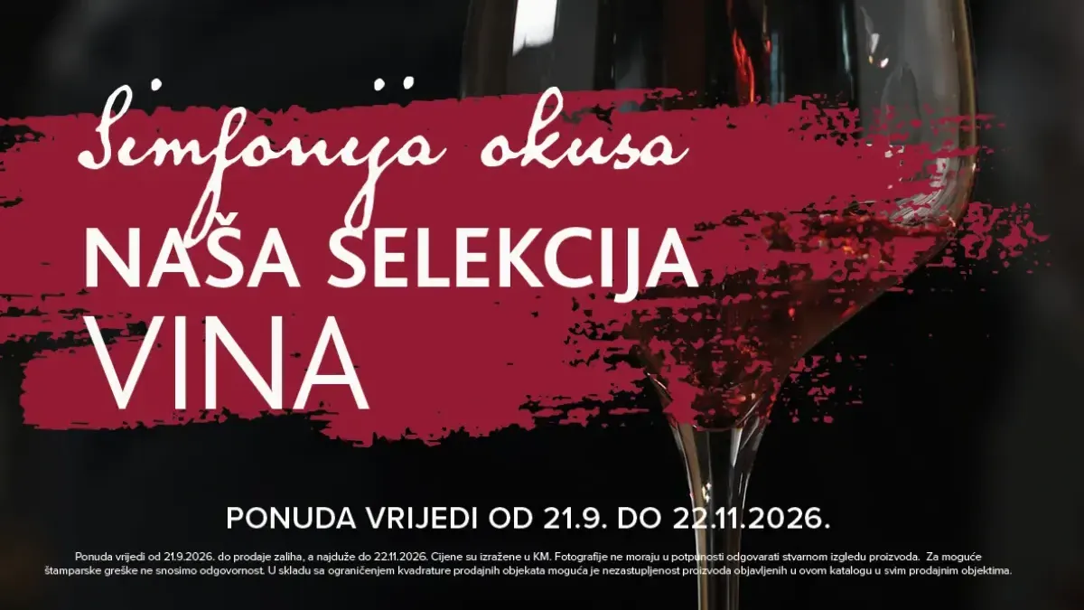 Konzum i Mercator Naša selekcija vina – domaća i svjetska vina u ponudi do 22.11.2026.