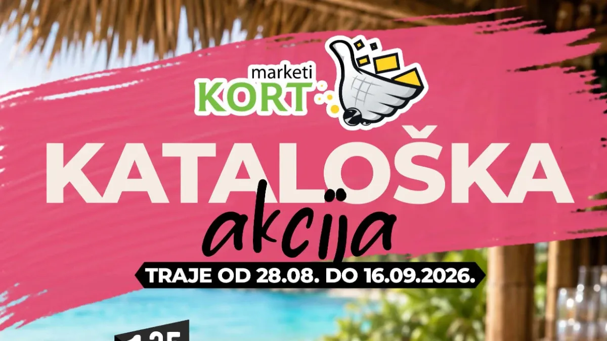 KORT katalog od 28.08. do 16.09.2026. donosi akcijsku ponudu hrane, pića, mesa, mliječnih proizvoda, sladoleda i proizvoda za domaćinstvo